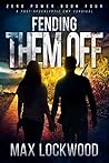 Book cover for Fending Them Off: A Post-Apocalyptic EMP Survival (Zero Power #4)