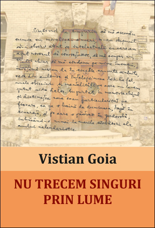 Nu trecem singuri prin lume: portrete și evocări