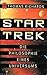 Star Trek. Die Philosophie eines Universums.