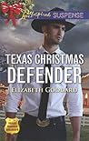 Texas Christmas Defender by Elizabeth Goddard