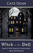 Witch in the Dell - And 2 New Maggie Mulgrew Mini Mysteries