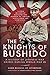 The Knights of Bushido: A H...