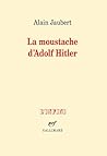 La moustache d'Adolf Hitler et autres essais