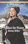 A Man for Honor by Emma  Miller