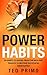 Power Habits by TED PRIMO