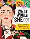What Would She Do? by Kay Woodward