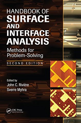 Handbook of Surface and Interface Analysis: Methods for Problem-Solving, Second Edition (Kindle Edition)