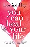 You Can Heal Your...