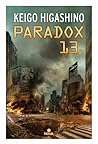 Paradox 13 by Keigo Higashino