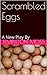 Scrambled Eggs by Templeton Moss