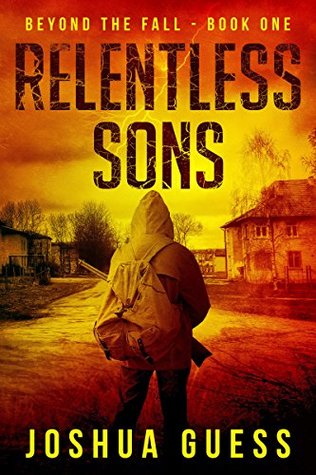 Relentless Sons (Beyond the Fall, #1)