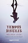 Tiempos difíciles (Scarlet Falls, 1) by Melinda Leigh
