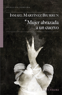 Portada de Mujer abrazada a un cuervo, de Ismael Martínez Biurrun