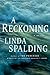 A Reckoning by Linda Spalding