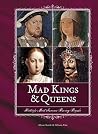 Mad Kings & Queens