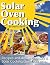 Solar Oven Cooking by Merry Bevill