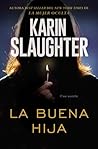 La buena hija by Karin Slaughter