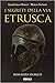 I segreti della via etrusca