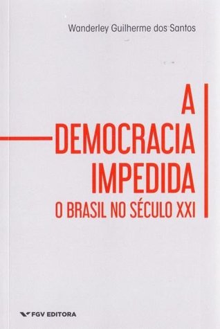 A Democracia Impedida