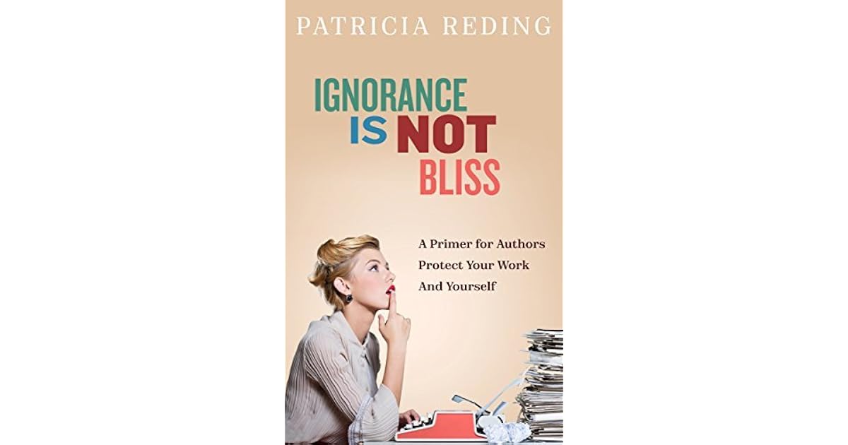 Ignorance Is Not Bliss: A Primer for Authors - Protect Your Work and ...