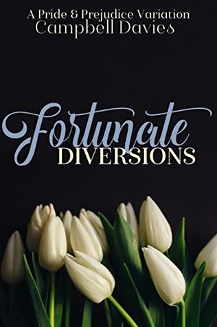 Fortunate Diversions: A Pride & Prejudice Variation (Kindle Edition)