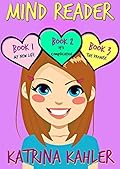 MIND READER : Part One - Books 1, 2 & 3: Books for Girls 9 - 12