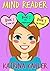 MIND READER : Part One - Books 1, 2 & 3: Books for Girls 9 - 12