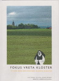 Fokus Vreta Kloster 17 Nya Rön Om Sveriges äldsta Kloster
