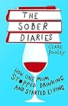 Book cover for The Sober Diaries: The brave and brilliantly funny memoir that is changing lives