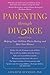 Parenting through Divorce by Lisa René Reynolds