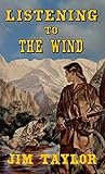 A Classic Western: Listening to the Wind