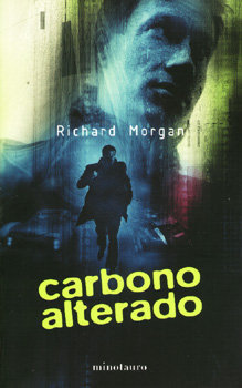 Carbono alterado (Takeshi Kovacs, #1)