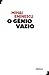 O Génio Vazio
