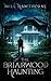 The Briarwood Haunting by Will Hawthorne