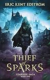 Thief of Sparks (Starside Saga #1)