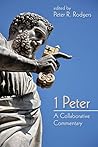 1 Peter: A Collaborative Commentary 1 Peter: A Collaborative Commentary