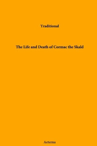 The Life and Death of Cormac the Skald