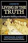 Book cover for A Guide to Living in the Truth: St. Benedict's Teaching on Humility