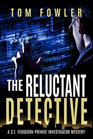 The Reluctant Detective (C.T. Ferguson #1)
