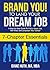 BRAND YOU! To Land Your Dream Job (7 Chapter Essentials) by Diane Huth