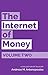 The Internet of Money Volum...