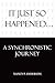 It Just So Happened: A Synchronistic Journey