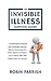 The Invisible Illness Survival Guide