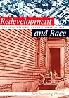 Redevelopment and Race: Planning a Finer City in Postwar Detroit (Michigan) (Creating the North American Landscape) Redevelopment and Race: Planning a Finer City in Postwar Detroit (Michigan) (Creating the North American Landscape)