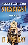 Steadfast 4: America's Last Days