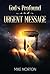 God's Profound and Urgent Message
