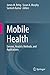 Mobile Health: Sensors, Analytic Methods, and Applications