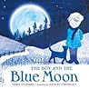 The Boy and the Blue Moon by Sara O'Leary