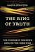 The Ring of Truth: The Wisdom of Wagner's Ring of the Nibelung