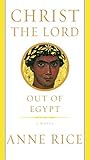 Out of Egypt by Anne Rice